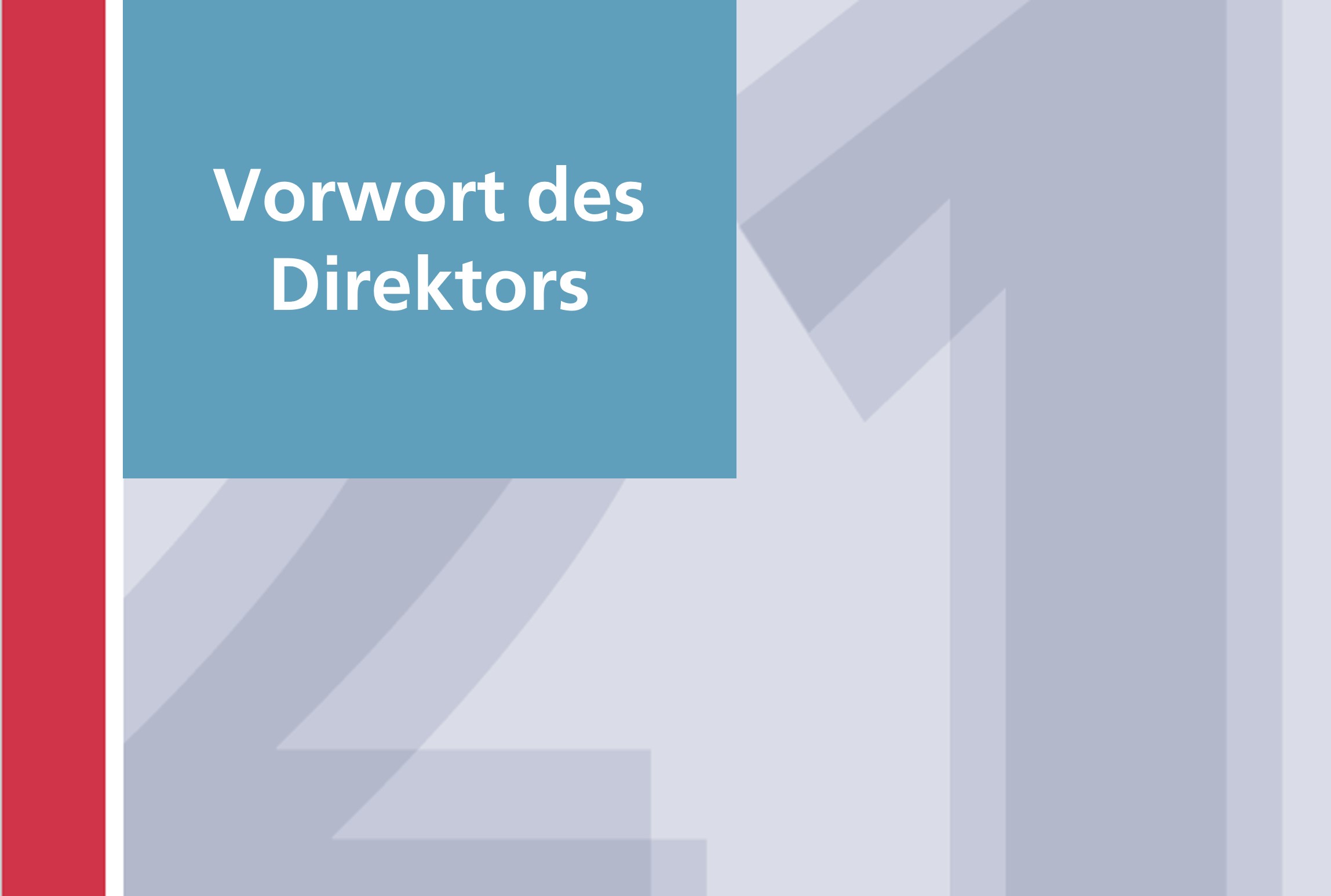  Vorwort des Direktors 