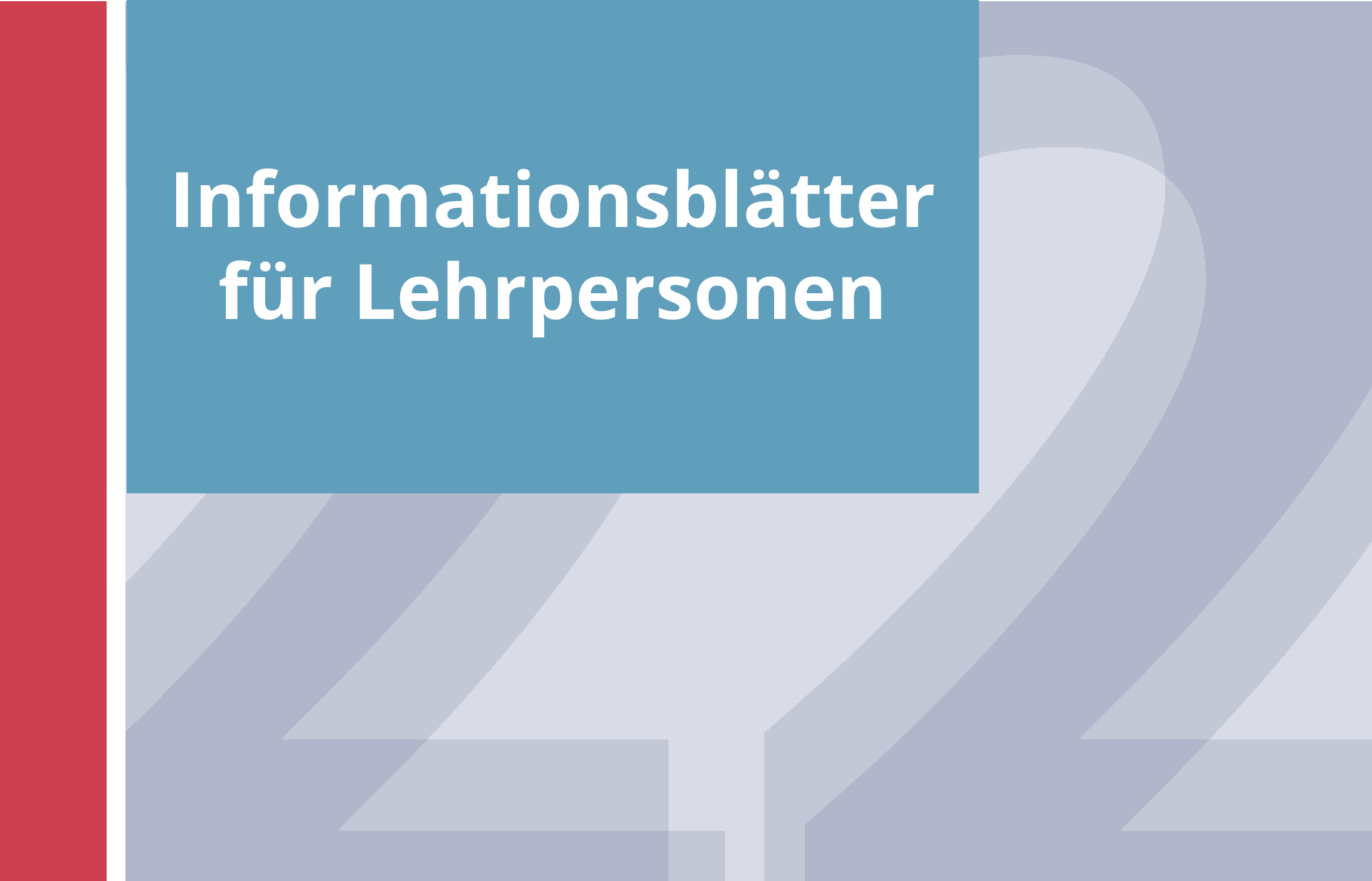  Informationsblätter für Lehrpersonen 