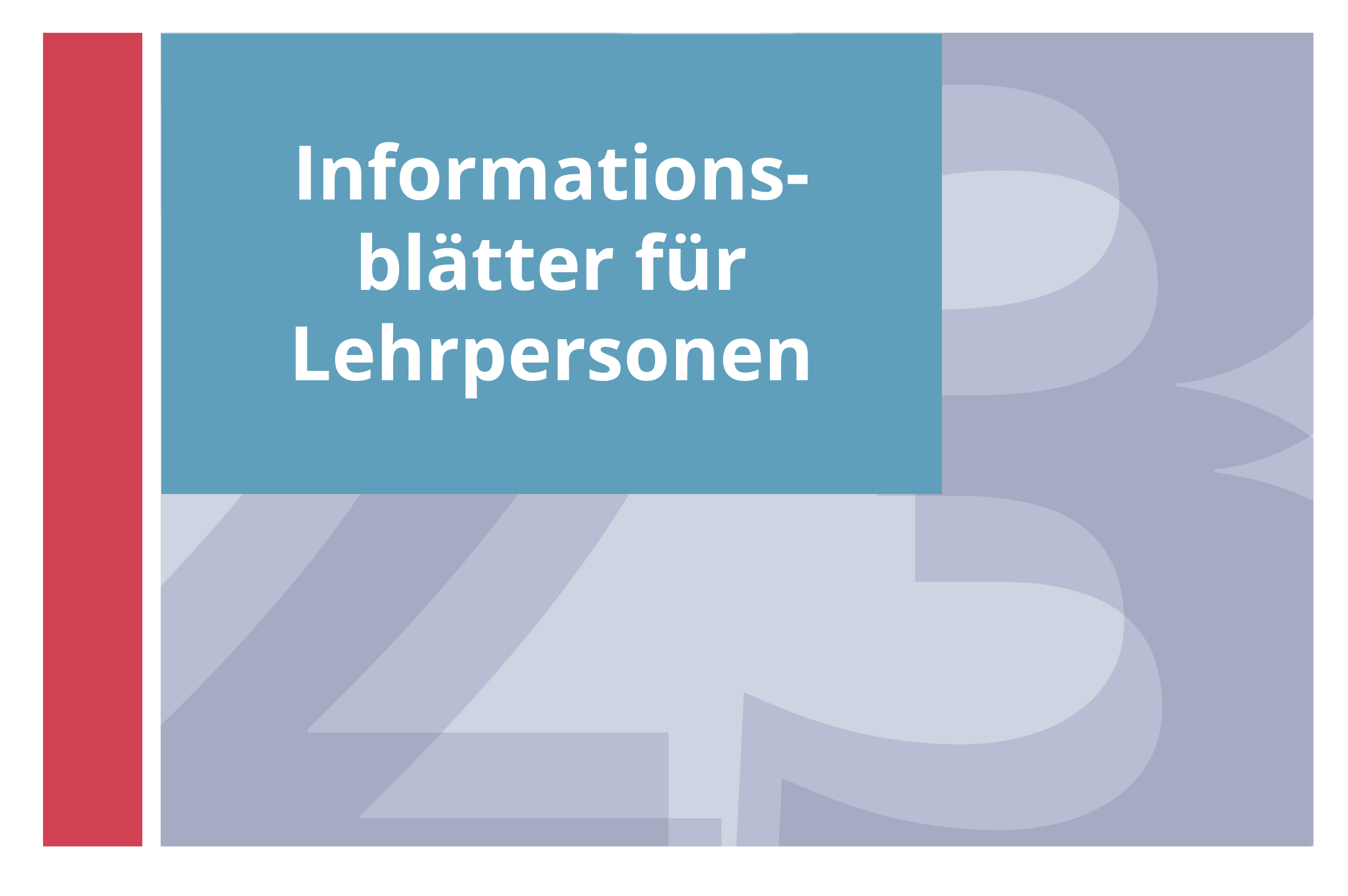  Informationsblätter für Lehrpersonen 