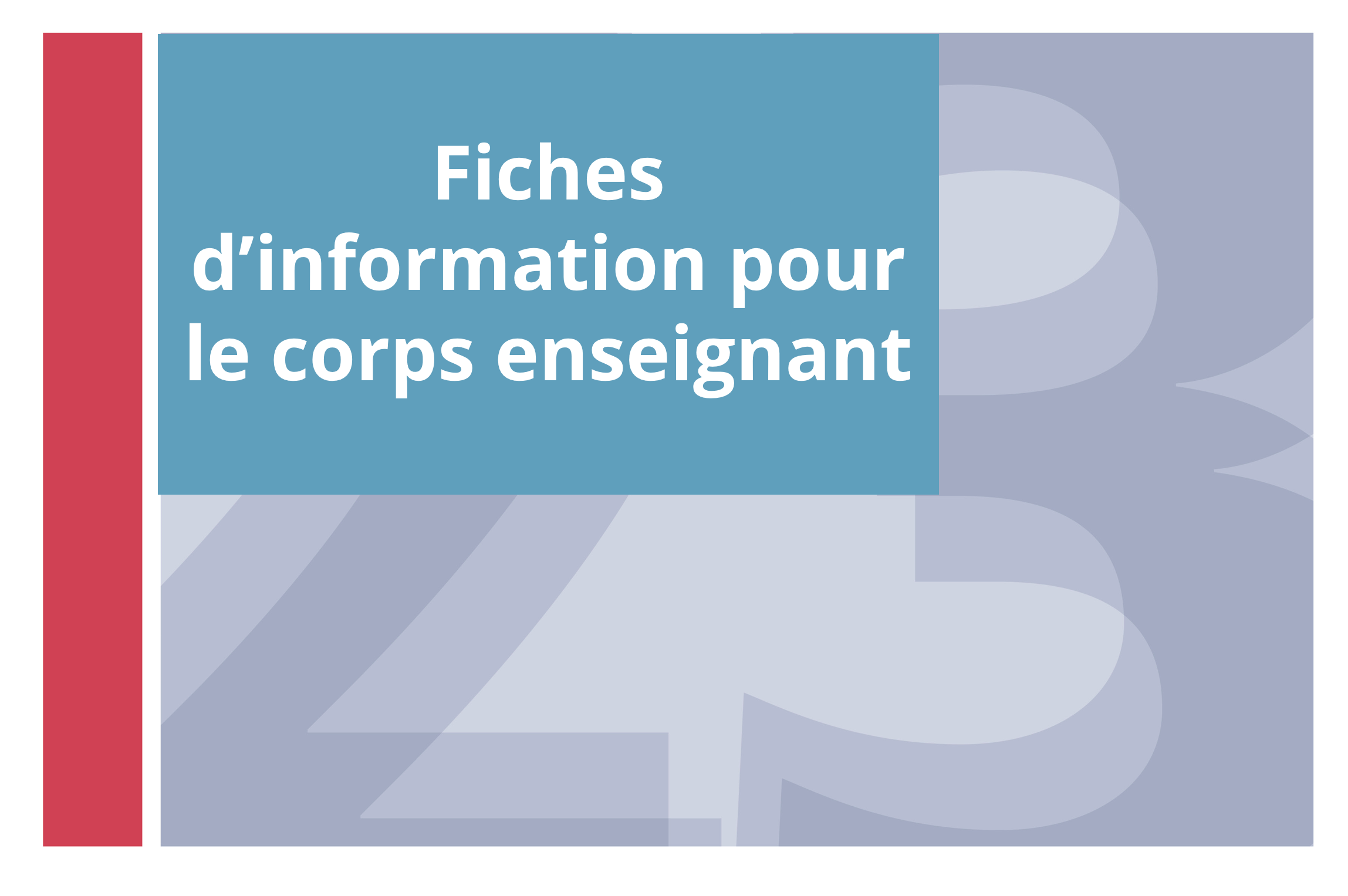  Fiches d'information pour le corps enseignant 