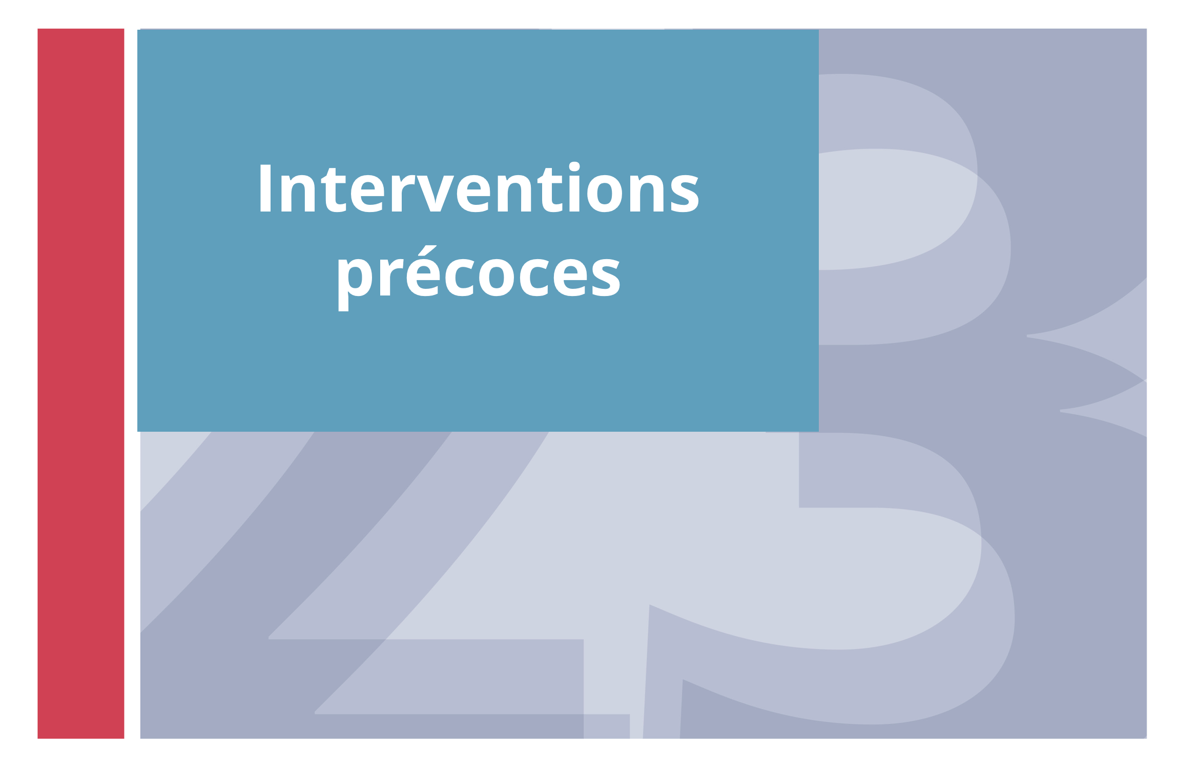  Interventions précoces 